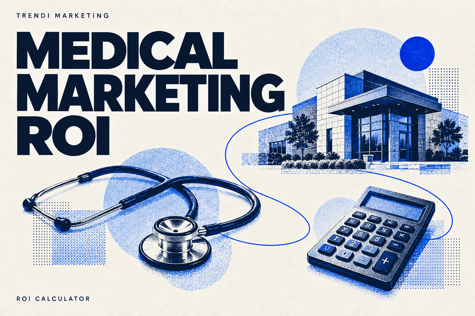 Medical Marketing ROI cover with blue illustrations of a clinic, stethoscope and calculator.