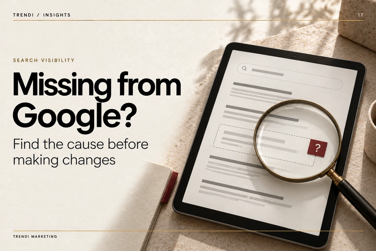 ¿No aparece en Google? — Portada editorial de Trendi Insights